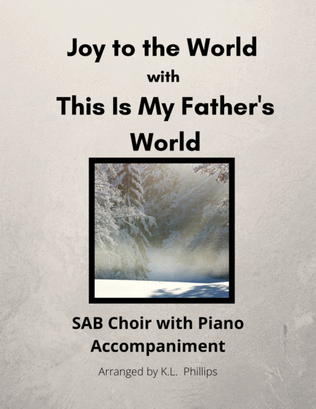 Joy to the World with This is My Father's World - SAB Choir with Piano Accompaniment