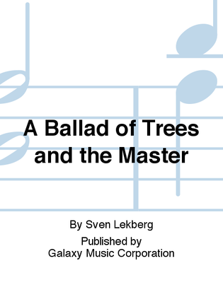 Book cover for A Ballad of Trees and the Master