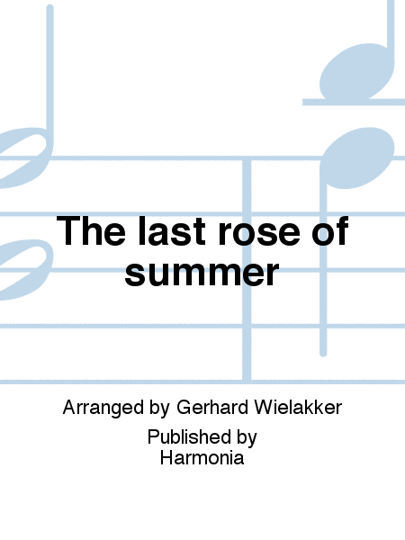 The last rose of summer