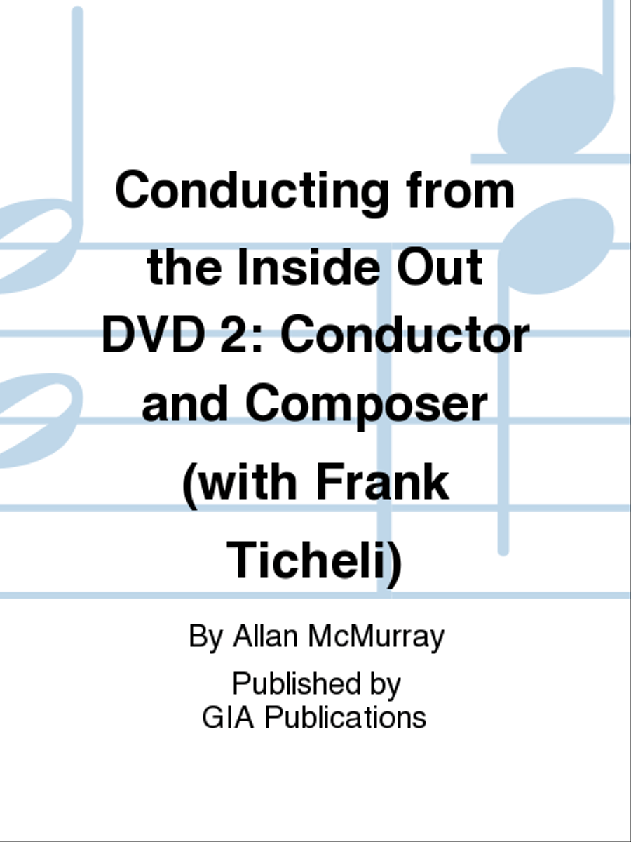Conducting from the Inside Out DVD 2: Conductor and Composer (with Frank Ticheli) DVD scores gallery preview page 1