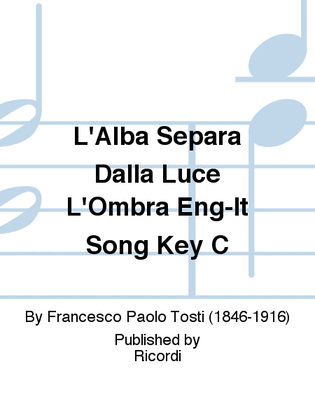 L'Alba Separa Dalla Luce L'Ombra Eng-It Song Key C