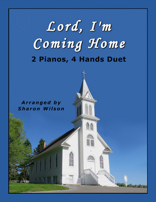 Book cover for Lord, I'm Coming Home (2 Pianos, 4 Hands Duet)
