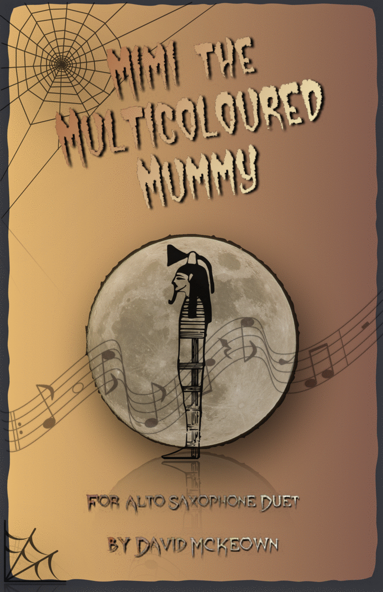 Mimi the Multicoloured Mummy, Halloween Duet for Alto Saxophone