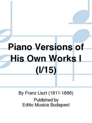 Book cover for Piano Versions of his own Works I (I/15)