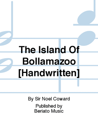 The Island Of Bollamazoo [Handwritten]