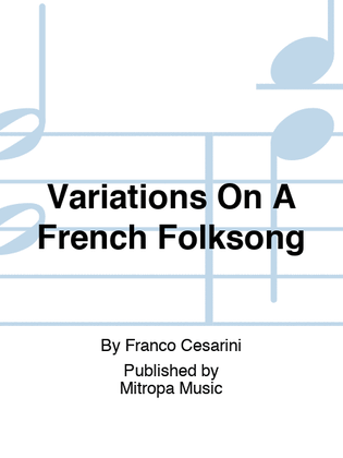 Variations On A French Folksong