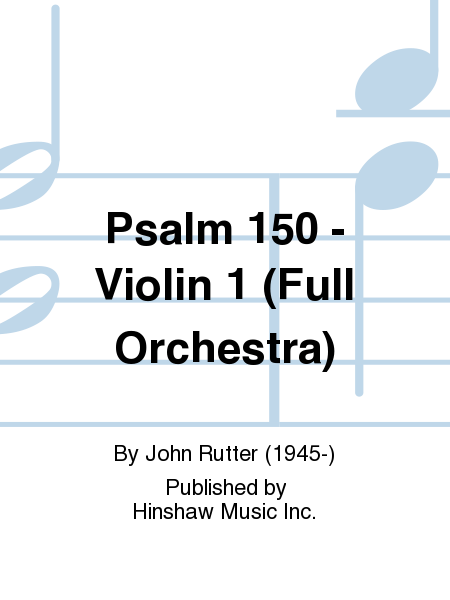 Psalm 150 - Violin 1 (Full Orchestra)