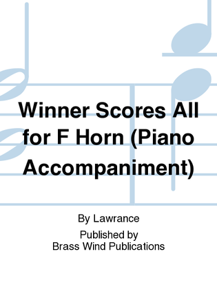 Winner Scores All for F Horn (Piano Accompaniment)