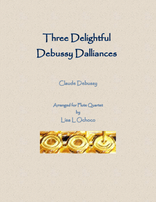 Three Delightful Debussy Dalliances for Flute Quartet