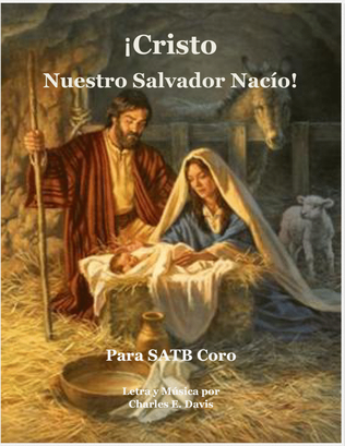 ¡Cristo Nuestro Salvador Nació! - para SATB Coro
