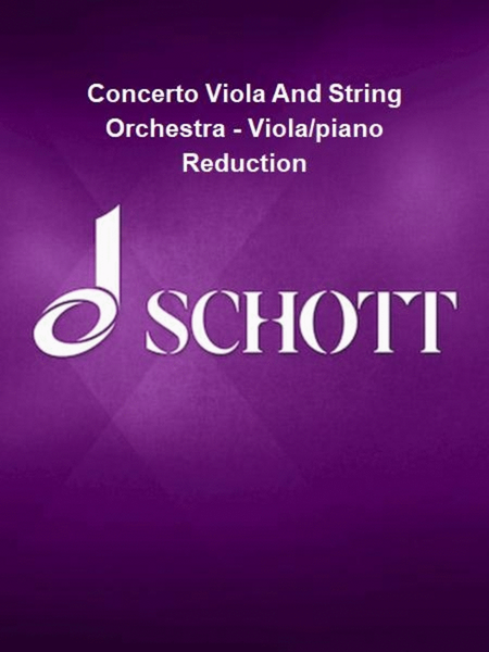 Concerto Viola And String Orchestra - Viola/piano Reduction