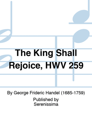 The King Shall Rejoice, HWV 259