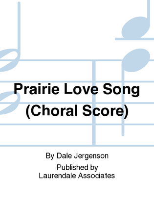 Prairie Love Song (Choral Score)