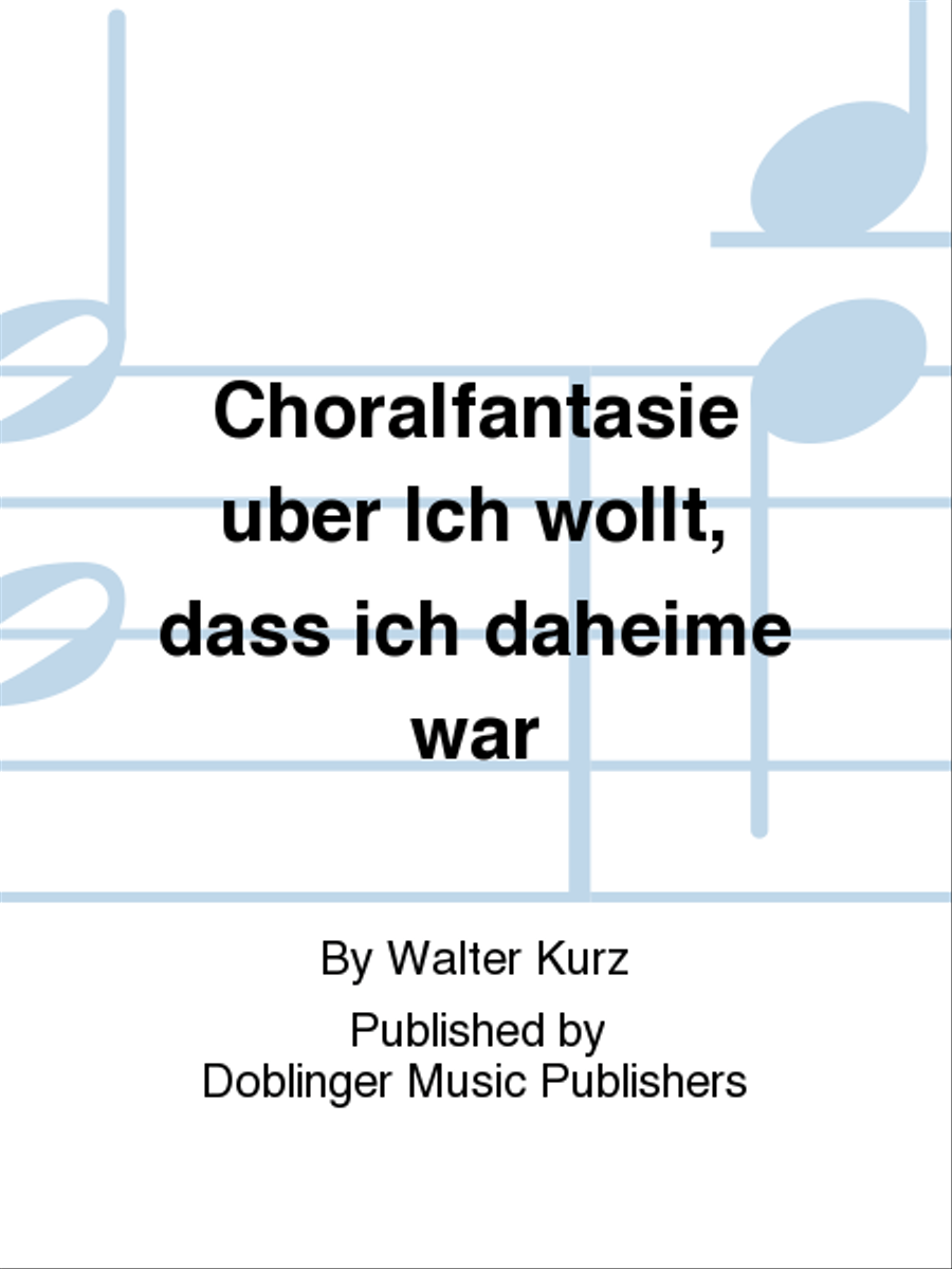 Choralfantasie uber Ich wollt, dass ich daheime war 4-Part scores gallery preview page 1
