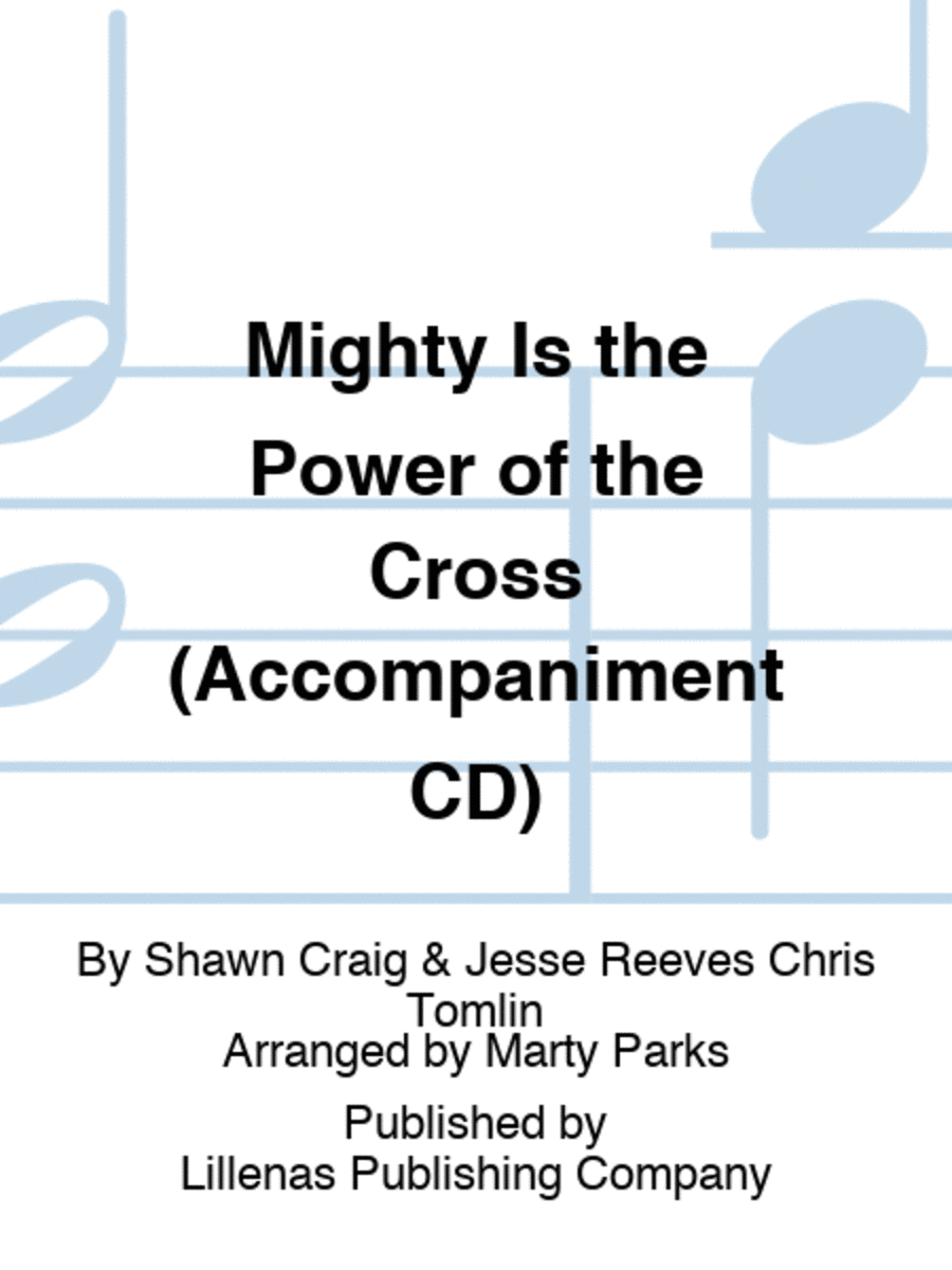 Mighty Is the Power of the Cross (Accompaniment CD)