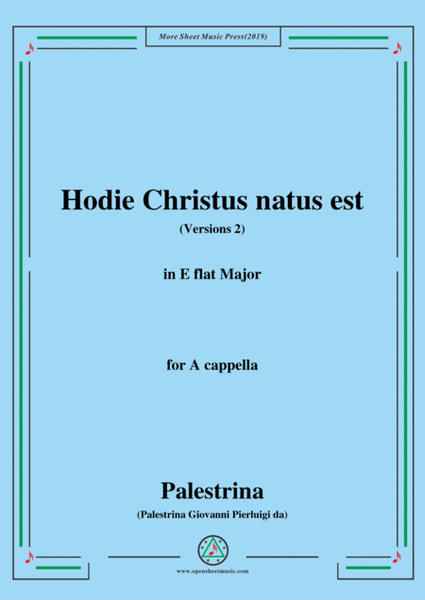 Palestrina-Hodie Christus natus est(Versions 2),in E flat Major,for A cappella image number null