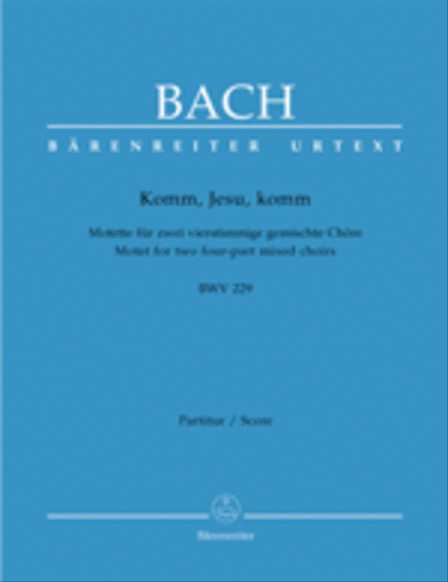 Komm, Jesu, komm, BWV 229