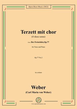 Weber-Terzett mit chor(O diese sonne),from 'Der Freischütz,Op.77'
