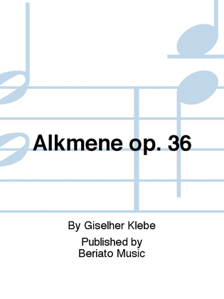 Alkmene op. 36