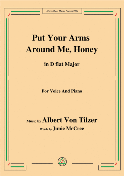 Albert Von Tilzer-Put Your Arms Around Me.Honey,in D flat Major,for Voice&Piano image number null