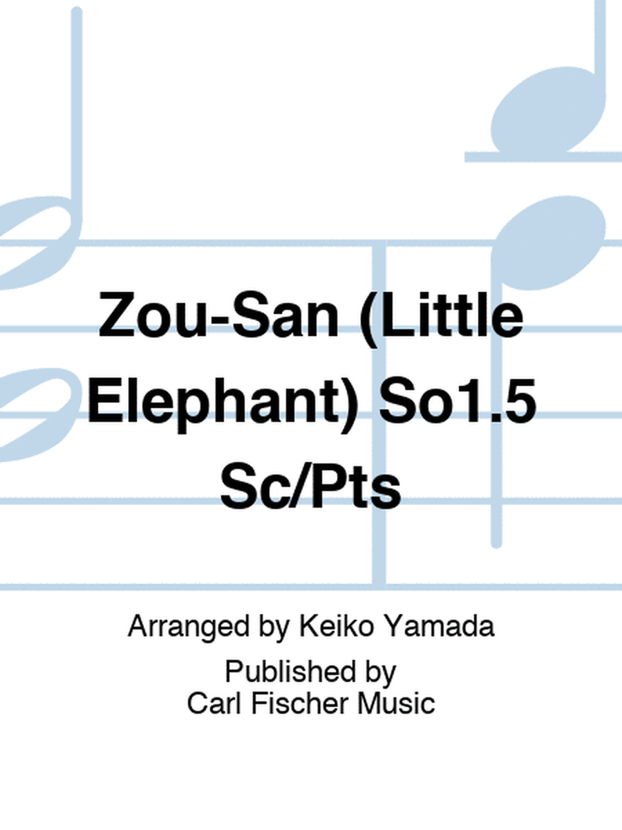 Zou-San (Little Elephant) So1.5 Sc/Pts