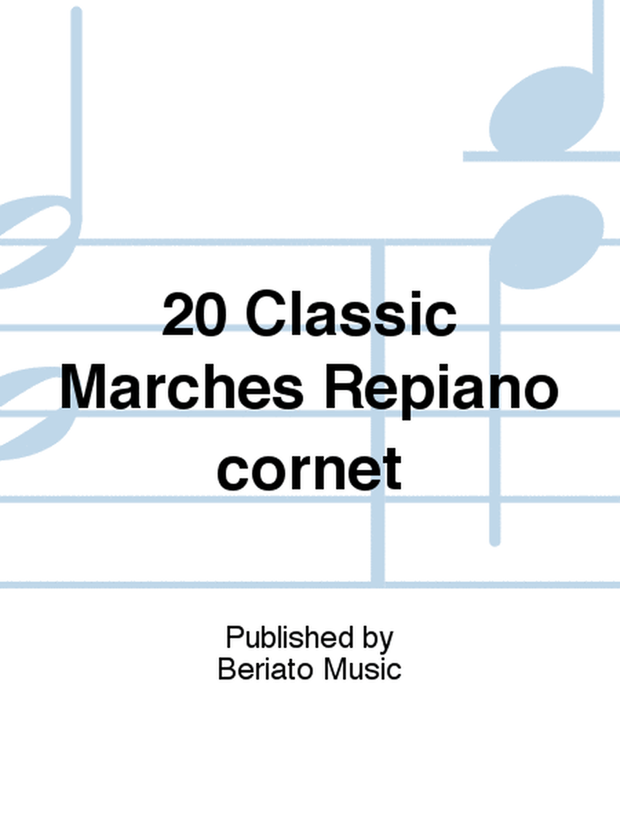 20 Classic Marches Repiano cornet