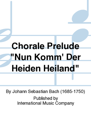 Book cover for Chorale Prelude Nun Komm' Der Heiden Heiland