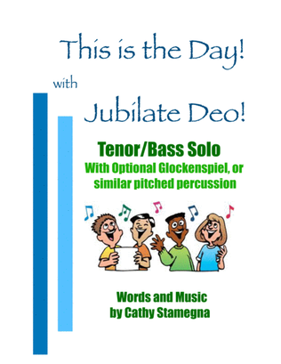 This is The Day! with Jubilate Deo! (Duet for Tenor/Bass Solo, Piano, Opt. Glockenspiel)