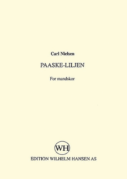 Carl Nielsen: Paaske-Liljen (TTBB)