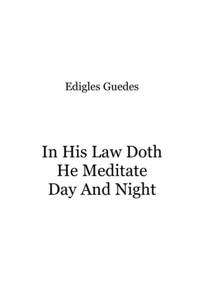 In His Law Doth He Meditate Day And Night