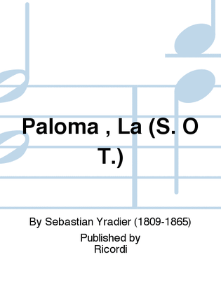Paloma , La (S. O T.)