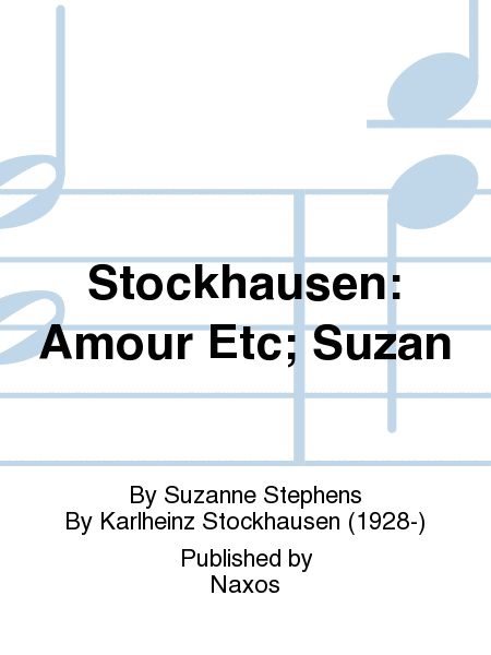 Stockhausen: Amour Etc; Suzan