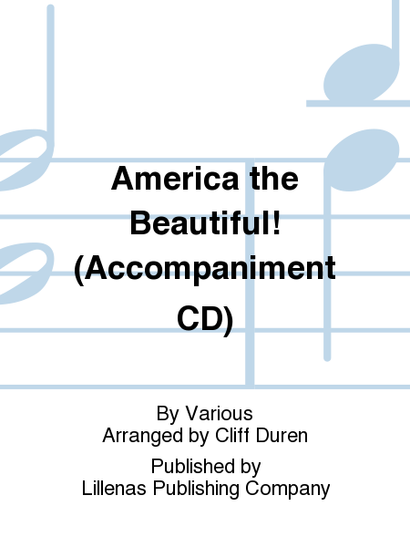 America the Beautiful! (Accompaniment CD)