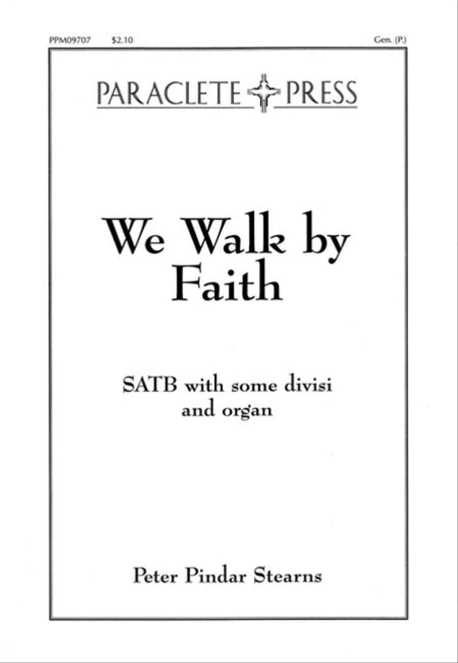 We Walk by Faith