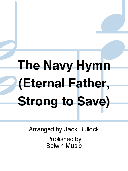 The Navy Hymn (Eternal Father, Strong to Save) image number null