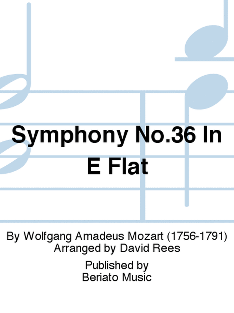 Symphony No.36 In E Flat