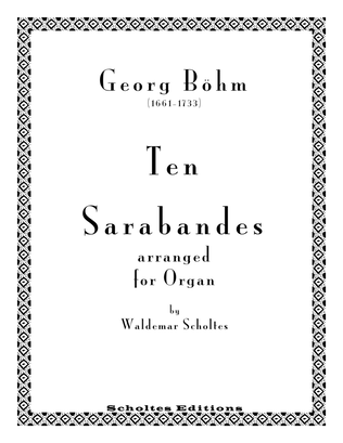 Ten Sarabandes by Georg Böhm (1661-1733)