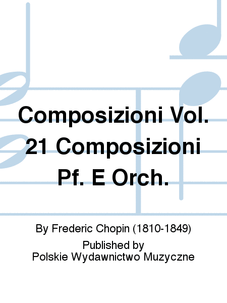 Composizioni Vol. 21 Composizioni Pf. E Orch.