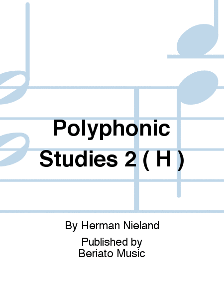 Polyphonic Studies 2 ( H )
