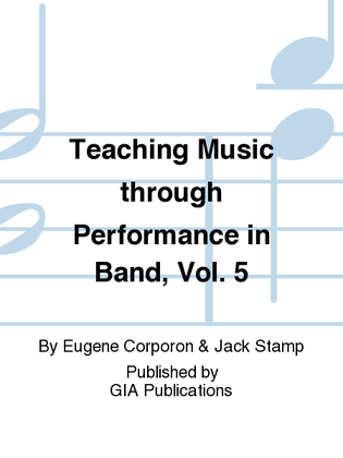 Book cover for Teaching Music through Performance in Band - Volume 5, Grades 4 & 5