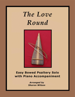 The Love Round (Easy Bowed Psaltery Solo with Piano Accompaniment)