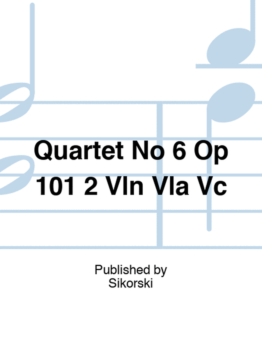 Quartet No 6 Op 101 2 Vln Vla Vc