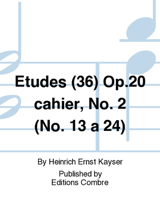 Etudes (36) Op. 20 cahier No. 2 (No. 13 a 24)