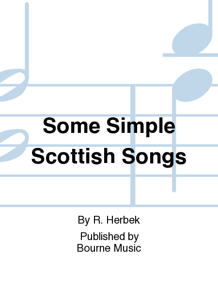 Some Simple Scottish Songs