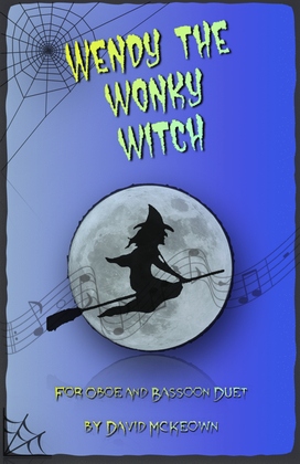 Wendy the Wonky Witch, Halloween Duet for Oboe and Bassoon