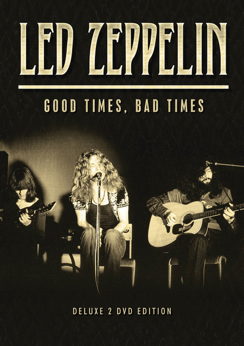 Led Zeppelin - Good Times, Bad Times