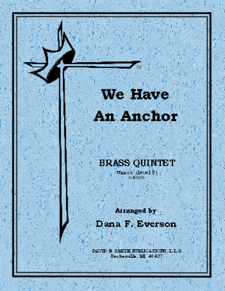 We Have An Anchor by Dana F. Everson Brass Quintet - Sheet Music