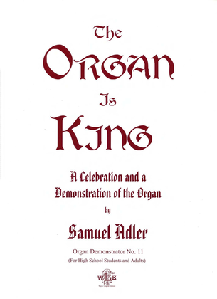 Book cover for The Complete Works for Solo Organ, Volume 2: The Organ is King