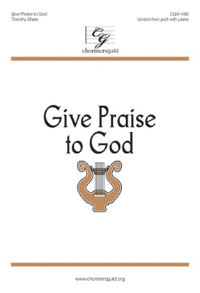 Give Praise to God