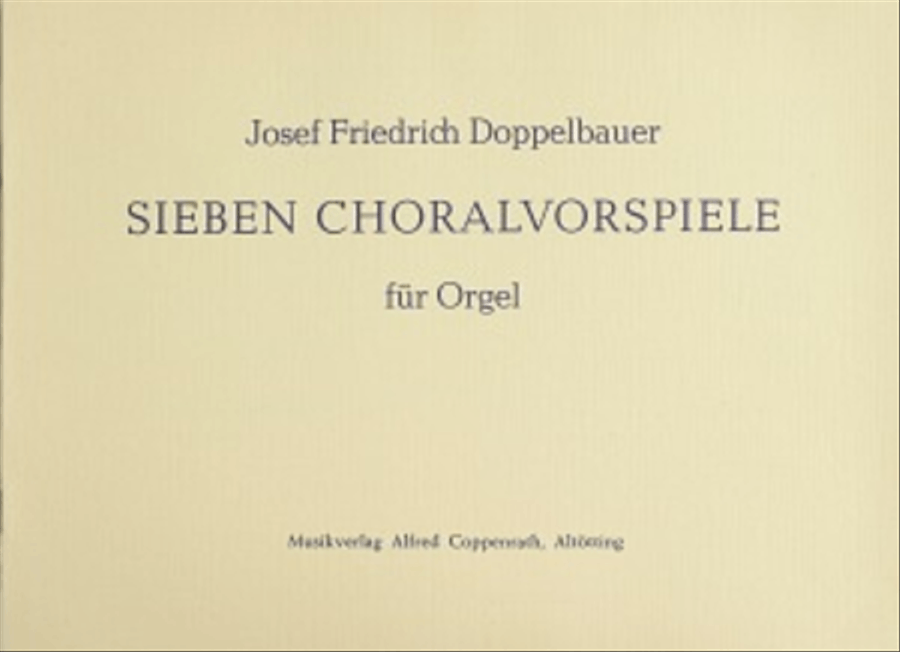 Doppelbauer, Sieben Choralvorspiele fur Orgel